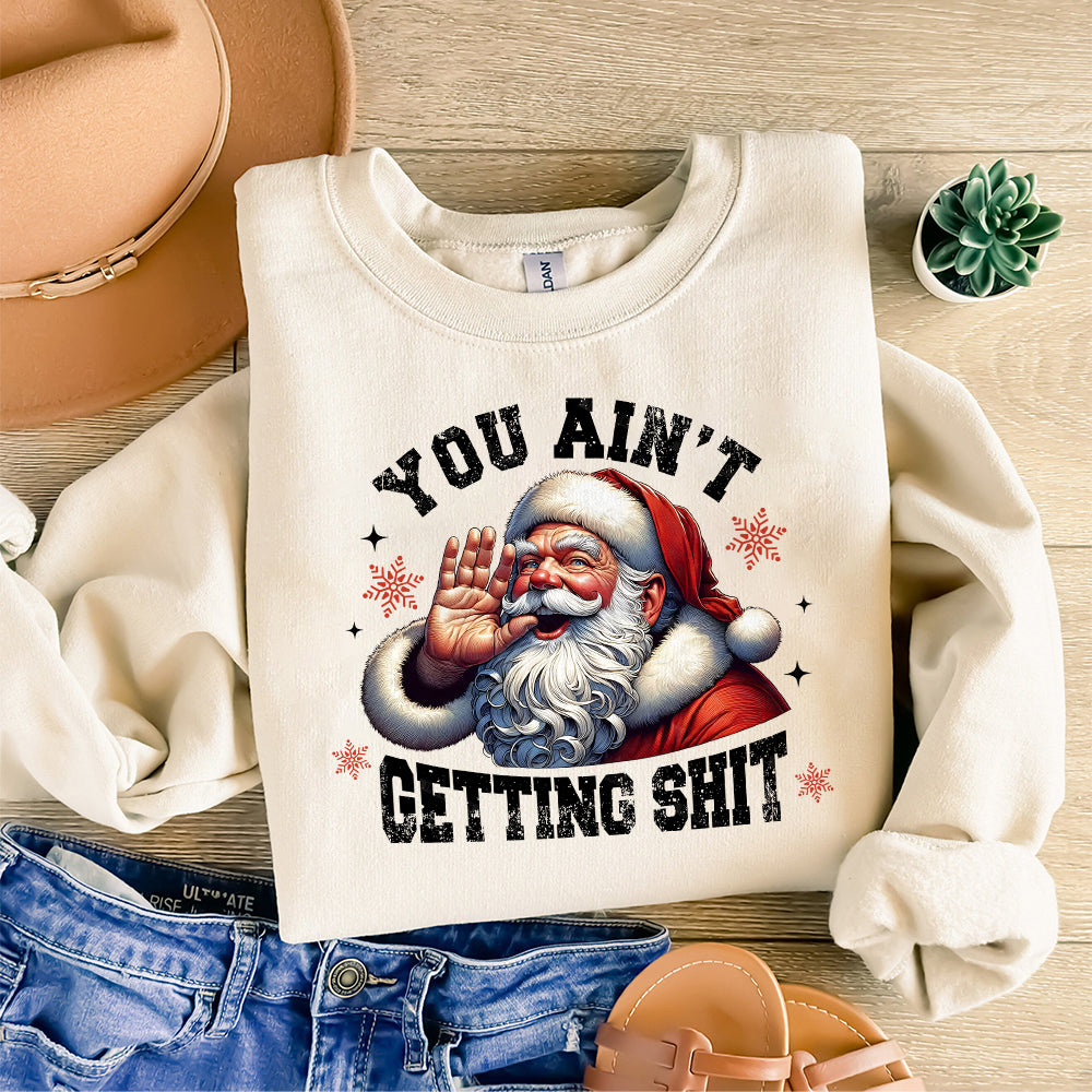 You Ain't Gettin' Shit Png, Trendy Christmas Png, Santa Claus Png, Santa Claus Funny Designs, Trendy Funny Santa Claus Png, Digital File S205 abccc