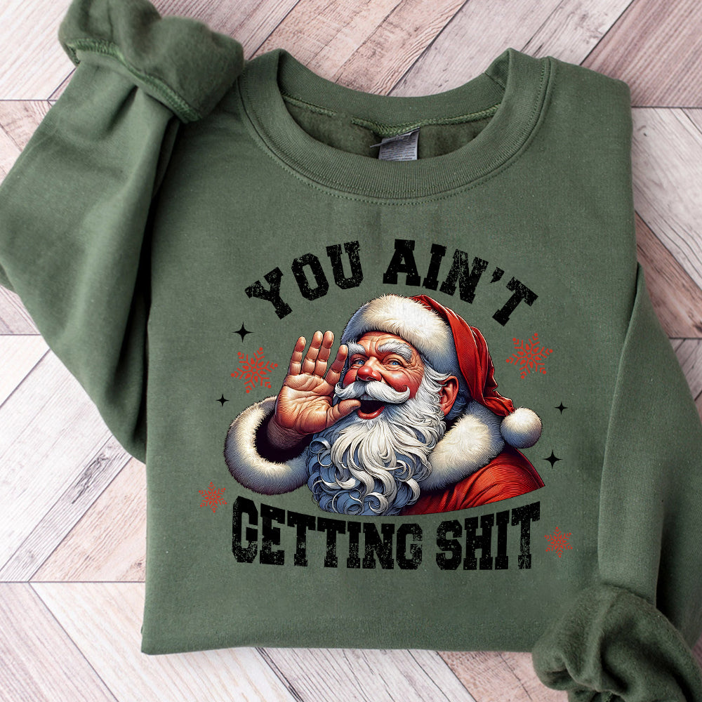 You Ain't Gettin' Shit Png, Trendy Christmas Png, Santa Claus Png, Santa Claus Funny Designs, Trendy Funny Santa Claus Png, Digital File S205 abccc