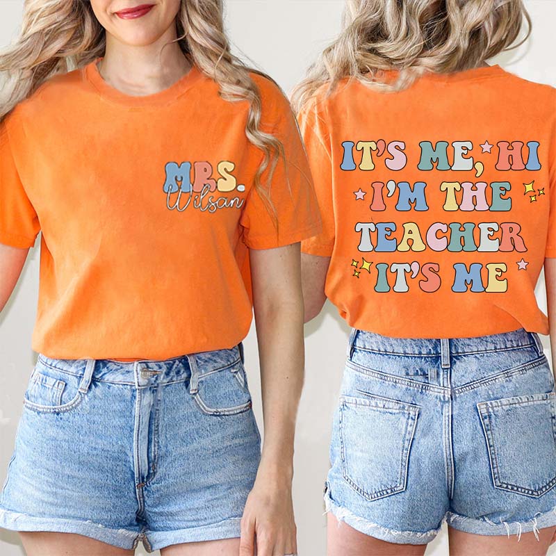 Personalized Name I Am The Teacher Two Sided T-Shirt 2MAT88