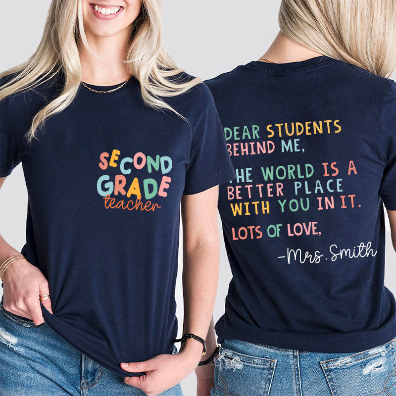 Personalized The World Is A Better Place Because Of You Teacher Two Sided T-Shirt 2MAT88