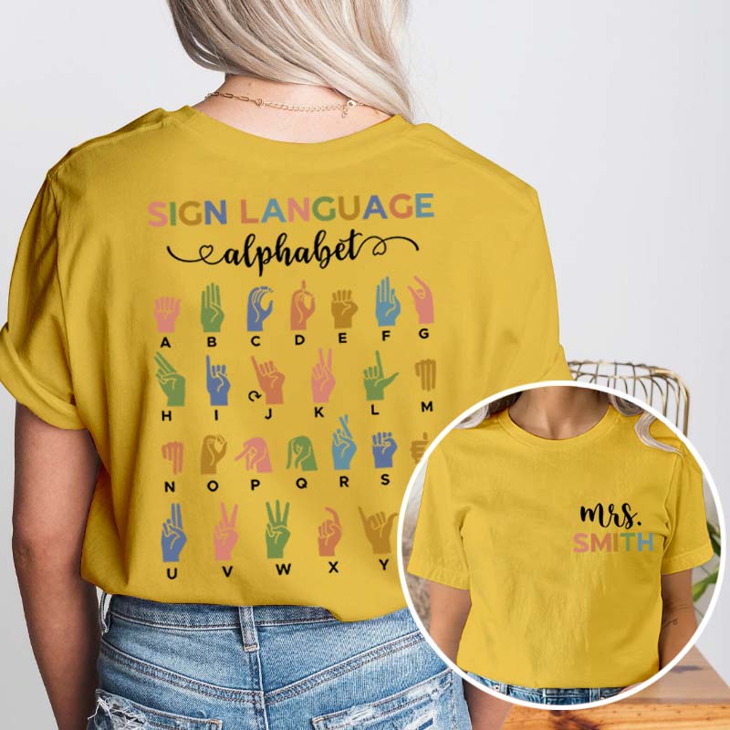 Personalized Sign Language Alphabet Teacher Two Sided T-Shirt 2MAT88