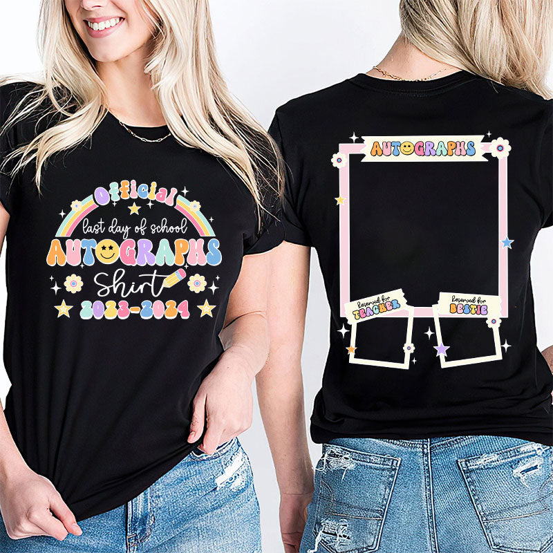 Personalized Official Autograph Last Day Of School Teacher Two Sided T-Shirt 2MAT88