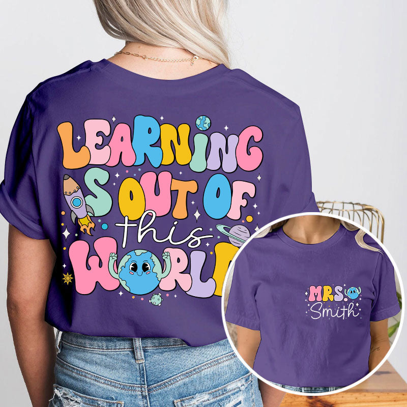 Personalized Kiddo Learning Is Out Of This World Teacher Two Sided T-Shirt 2MAT88