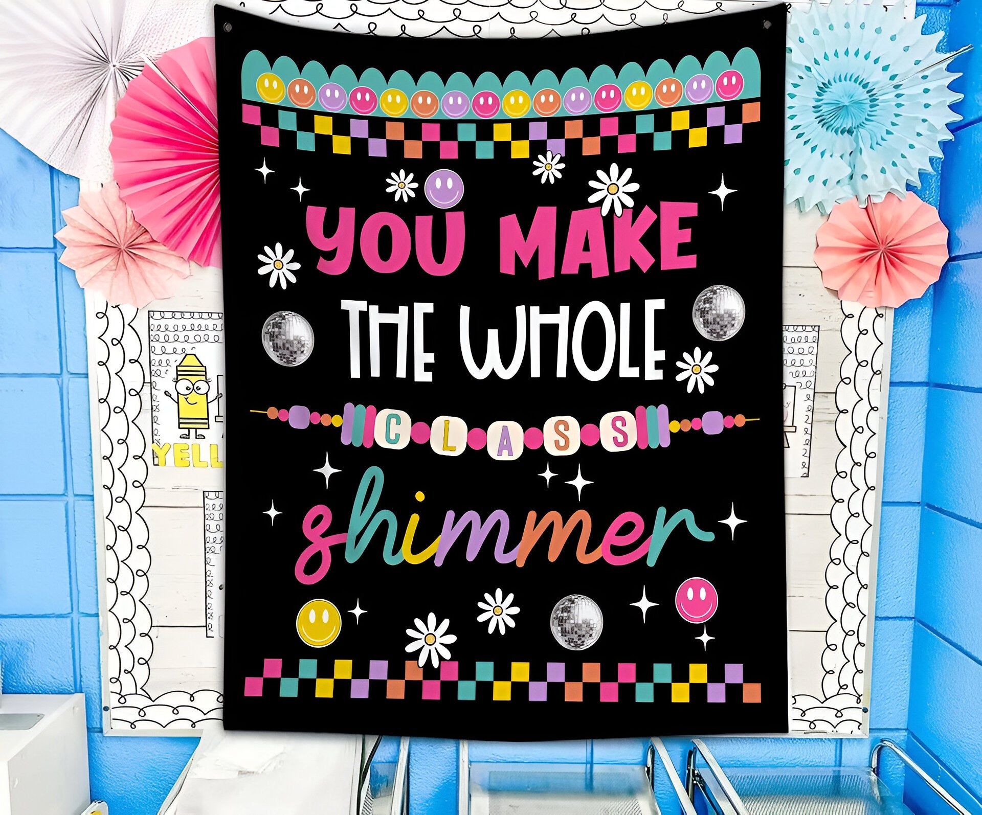 Classroom Tapestry, Teacher Classroom Banner, You Make The Whole Class Shimmer Tapes