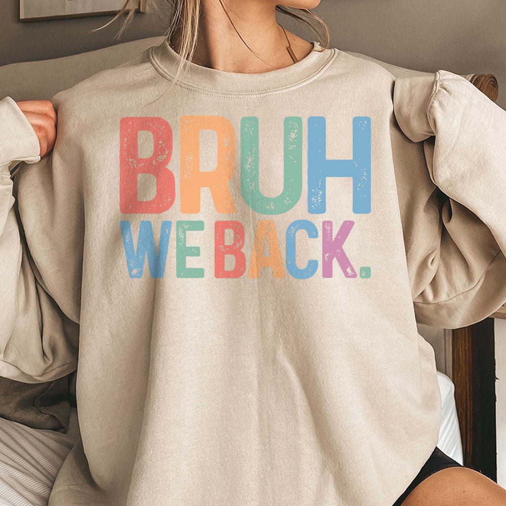 Bruh We Back T-shirt - Retro Style Funny Graphic Tee - Back To School Shirt, Unisex Casual Top -Gift for Hipsters, Trendy and Cool Apparel  TD0809 08