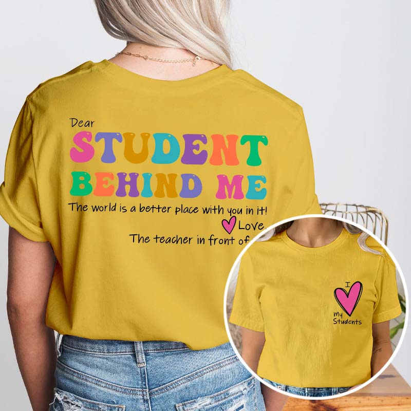 I Love My Student Teacher Two Sided T-Shirt 2MAT88