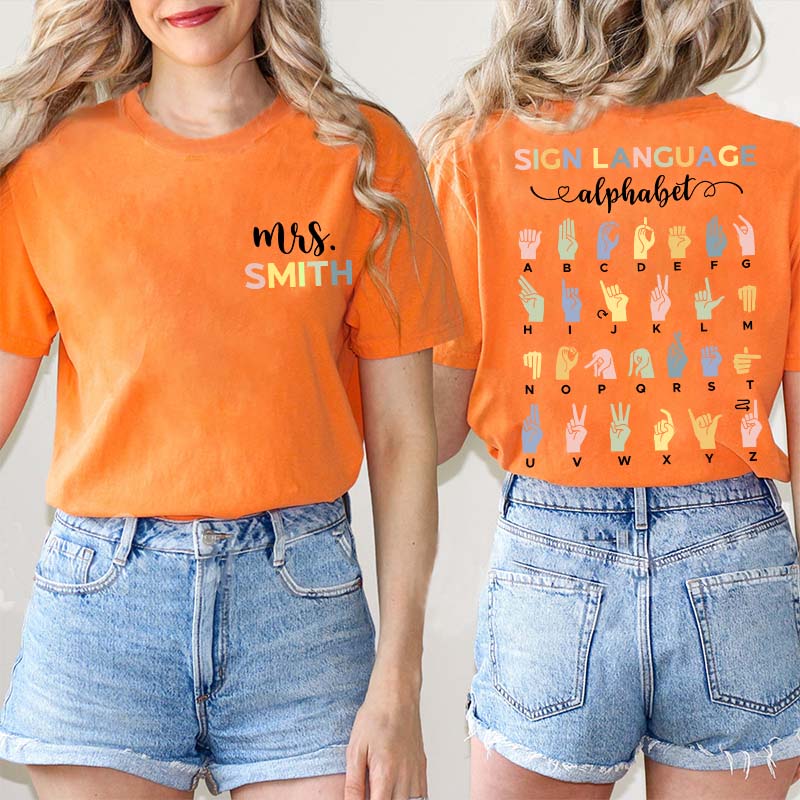 Personalized Sign Language Alphabet Teacher Two Sided T-Shirt 2MAT88