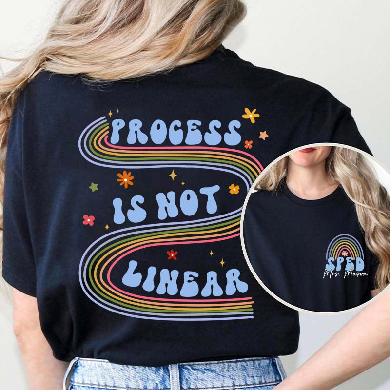 Personalized Process Is Not Linear Teacher Two Sided T-Shirt 2MAT88