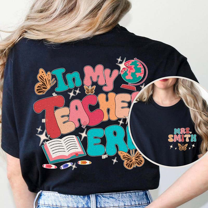 Personalized Name In My Teacher Era Teacher Two Sided T-Shirt 1 2MAT88