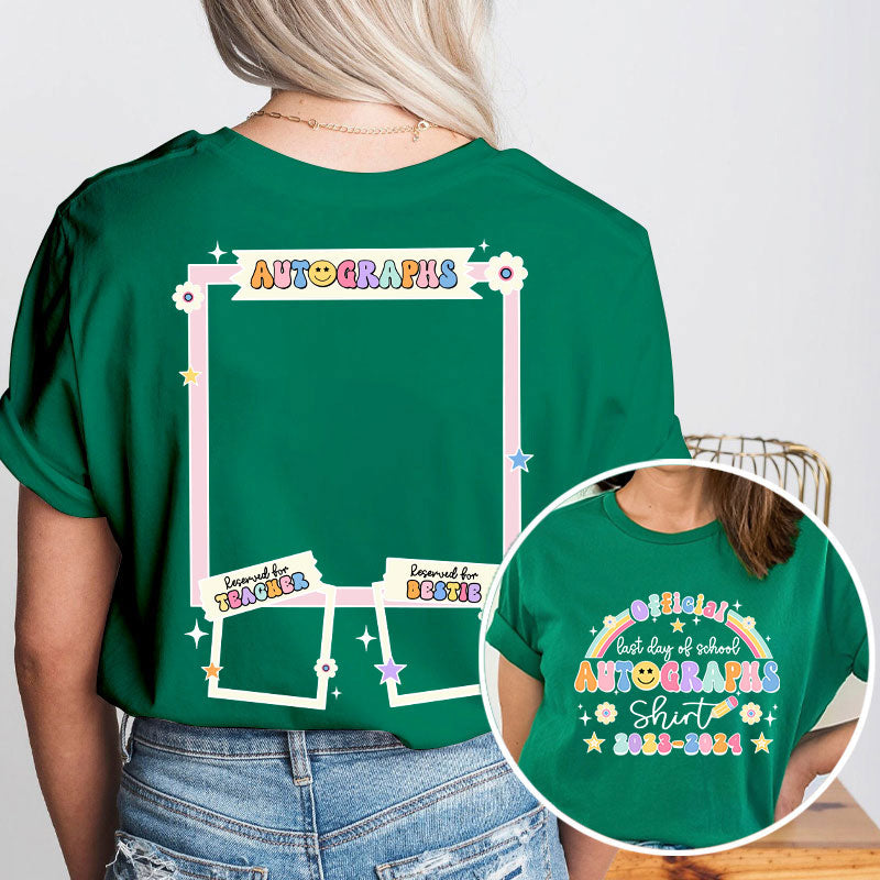 Personalized Official Autograph Last Day Of School Teacher Two Sided T-Shirt 2MAT88