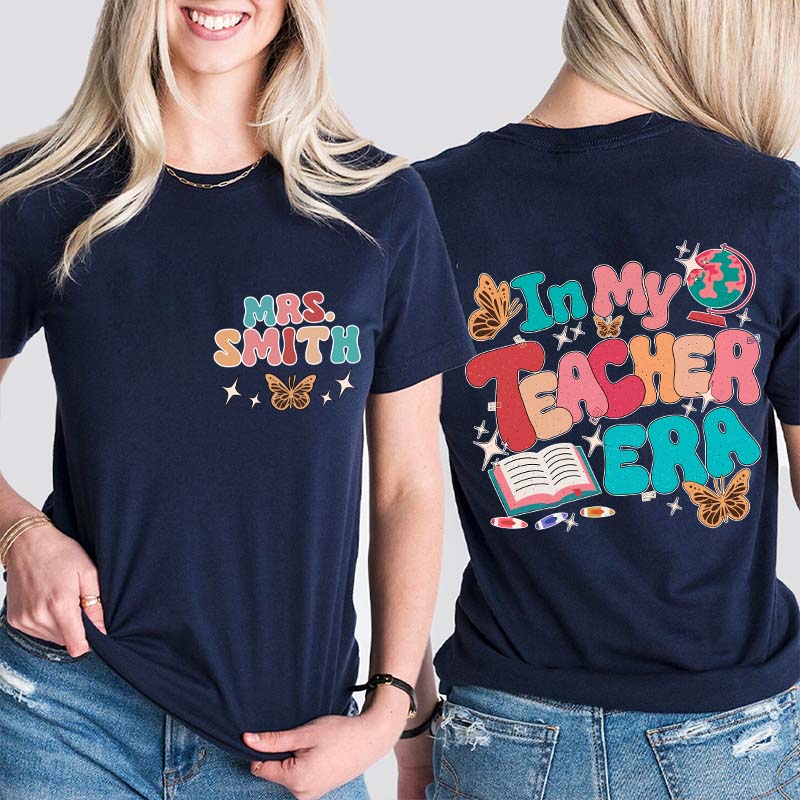 Personalized Name In My Teacher Era Teacher Two Sided T-Shirt 1 2MAT88