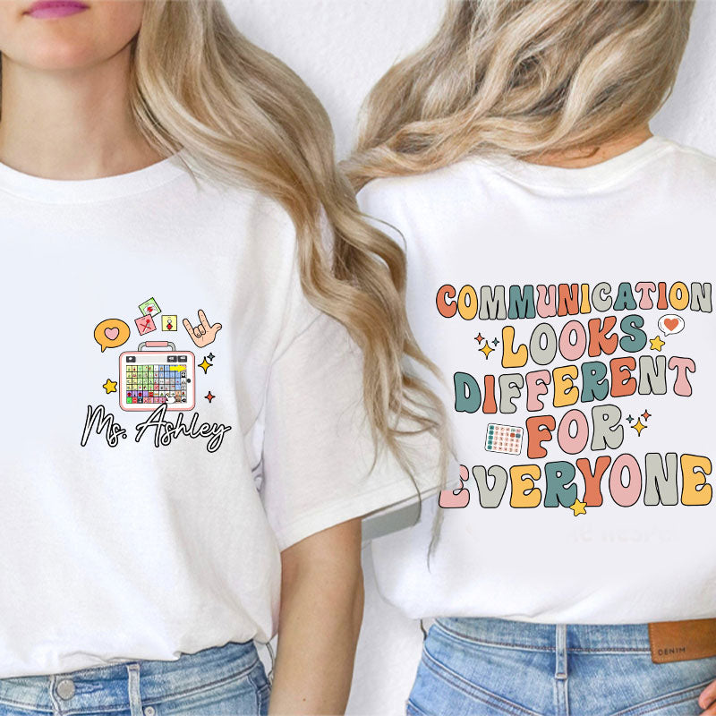 Personalized Name Communication Looks Different For Everyone Teacher Two Sided T-Shirt 2MAT88
