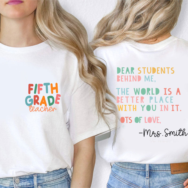 Personalized The World Is A Better Place With You Teacher Two Sided T-Shirt 2MAT88