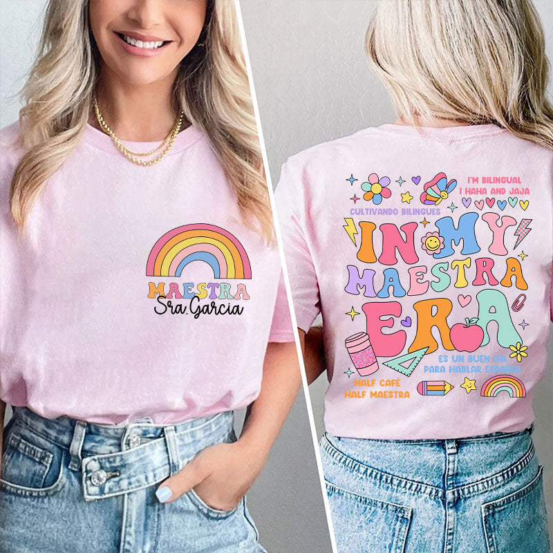 Personalized In My Maestra Era Spanish Teacher Two Sided T-Shirt 2MAT88