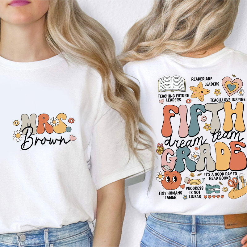 Personalized Teacher's Name And Grade Dream Team Teacher Two Sided T-Shirt 2MAT88