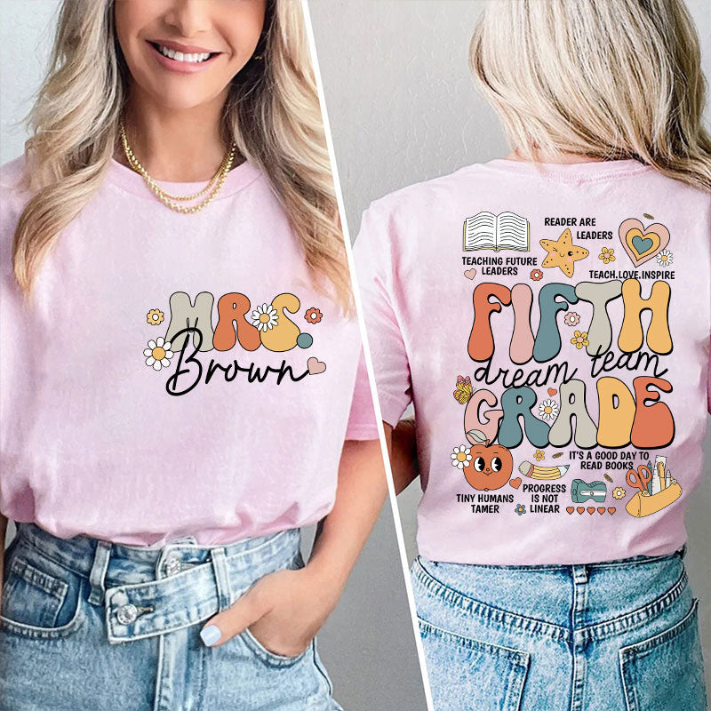 Personalized Teacher's Name And Grade Dream Team Teacher Two Sided T-Shirt 2MAT88