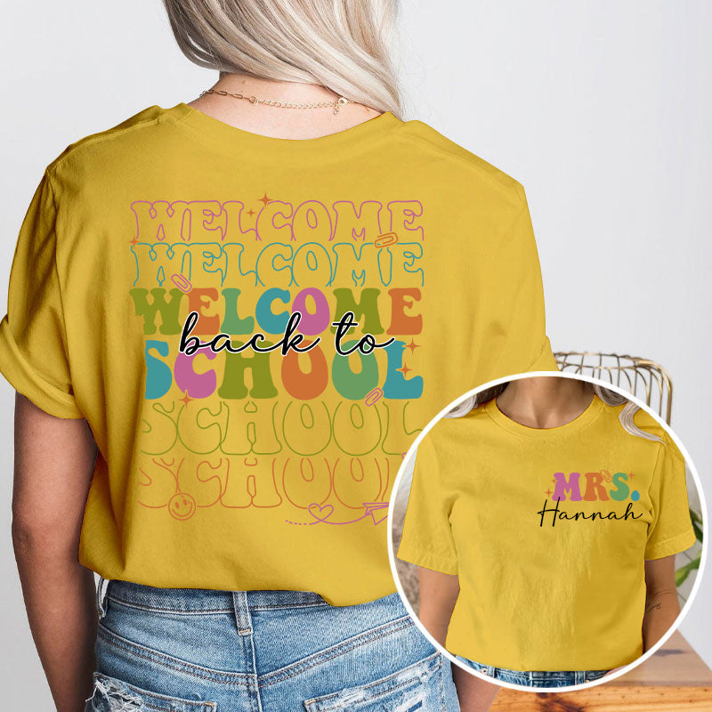 Personalized Kiddo Welcome Back To School Teacher Two Sided T-Shirt 2MAT88