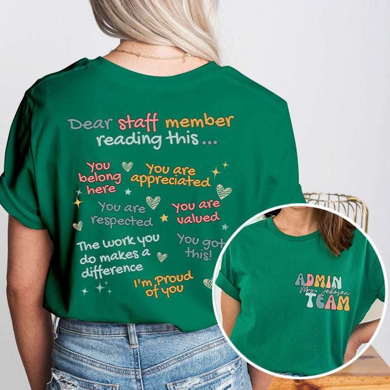 Personalized Dear Staff Member Reading This Teacher Two Sided T-Shirt 2MAT88