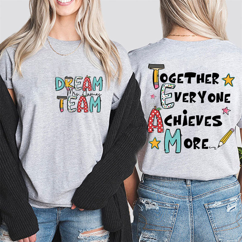 Personalized Teacher's Name Together Everyone Achieves More Teacher Two Sided T-Shirt 2MAT88