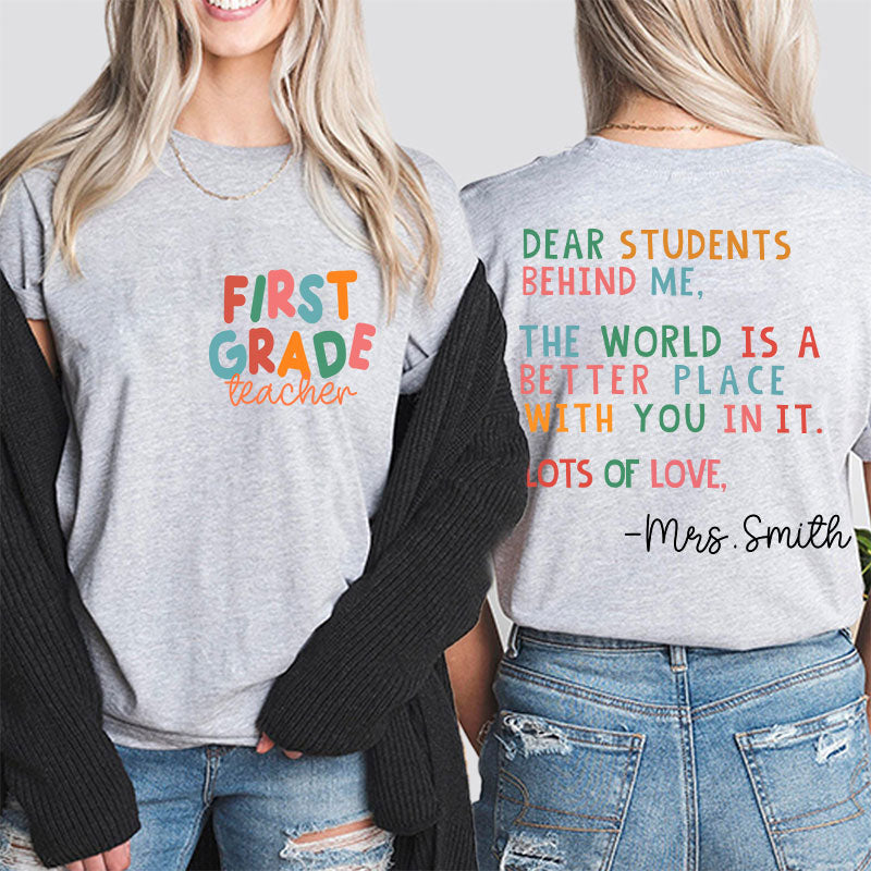 Personalized The World Is A Better Place Because Of You Teacher Two Sided T-Shirt 2MAT88
