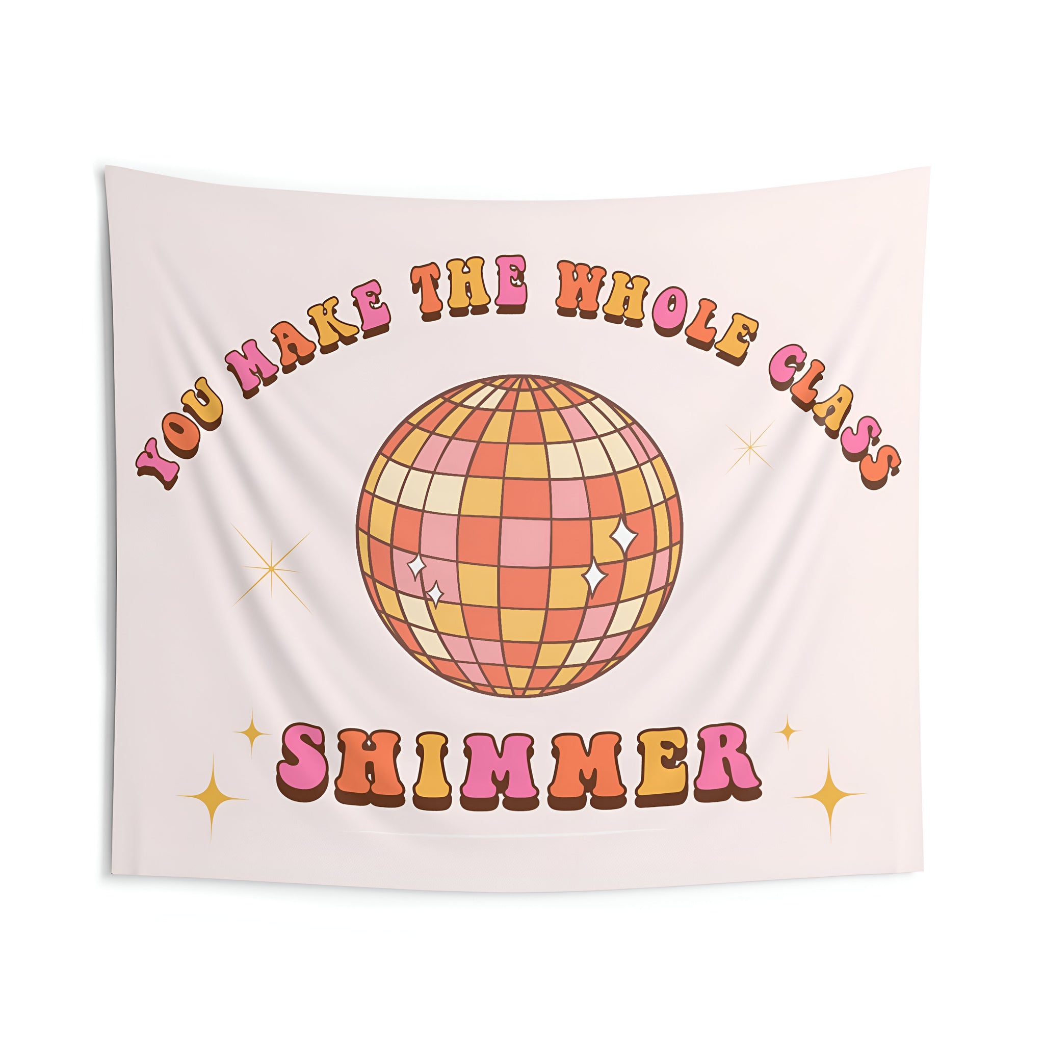 Retro Classroom Tapestry, You make the whole class shimmer, Class decor, Teacher wall art Tapes