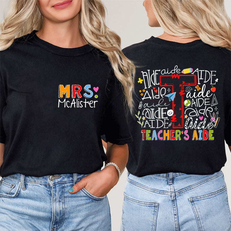 Personalized Teacher's Aide Name Teacher Two Sided T-Shirt 2MAT88