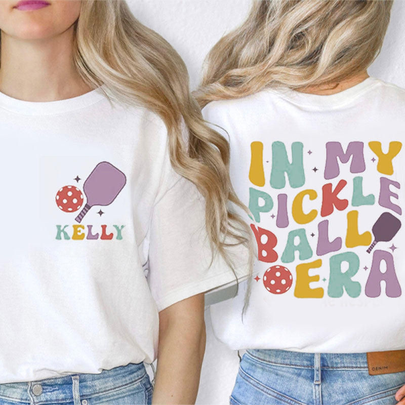 Personalized Teacher's Name In My Pickle Ball Era Teacher Two Sided T-Shirt 2MAT88