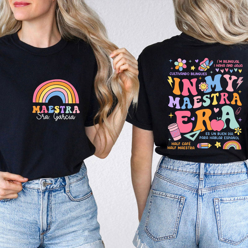 Personalized In My Maestra Era Spanish Teacher Two Sided T-Shirt inmy