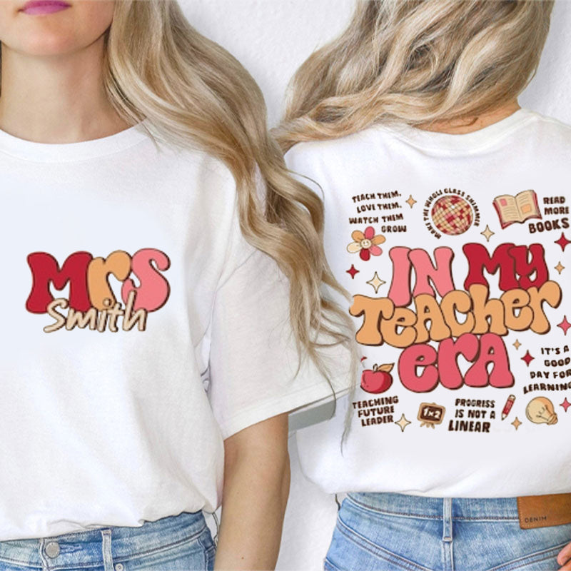 Personalized In My Teacher's Era I Do These Teacher Two Sided T-Shirt 2MAT88
