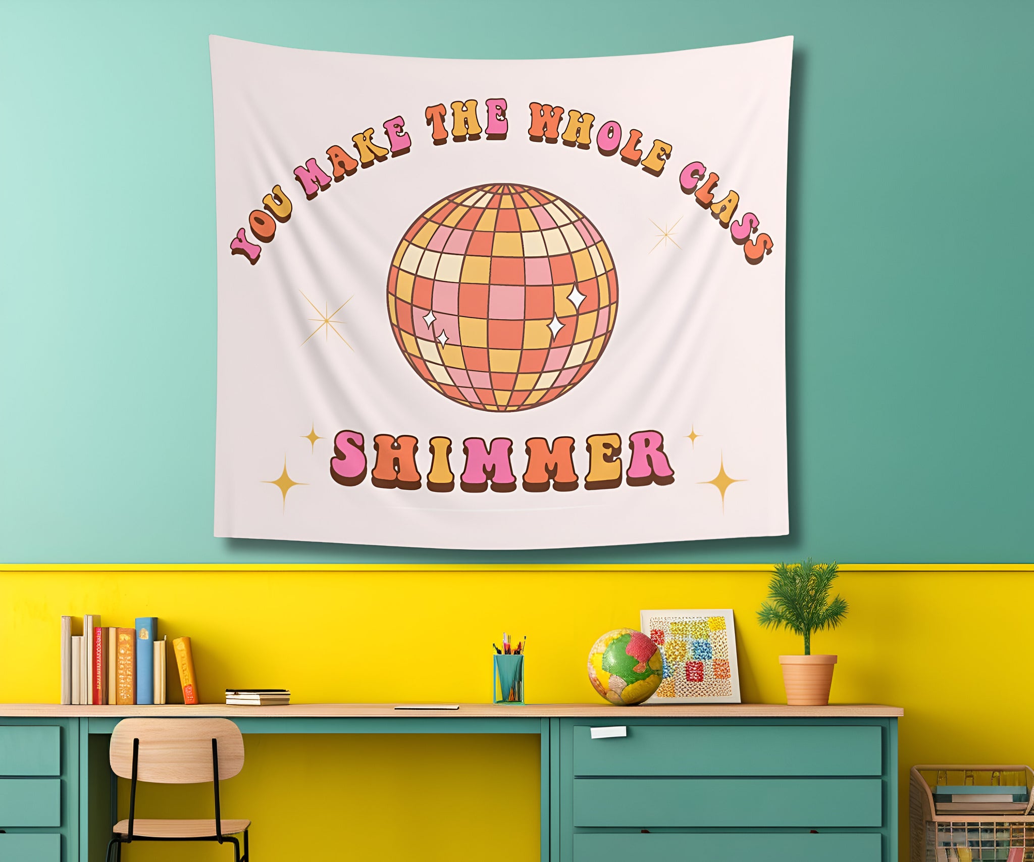 Retro Classroom Tapestry, You make the whole class shimmer, Class decor, Teacher wall art Tapes