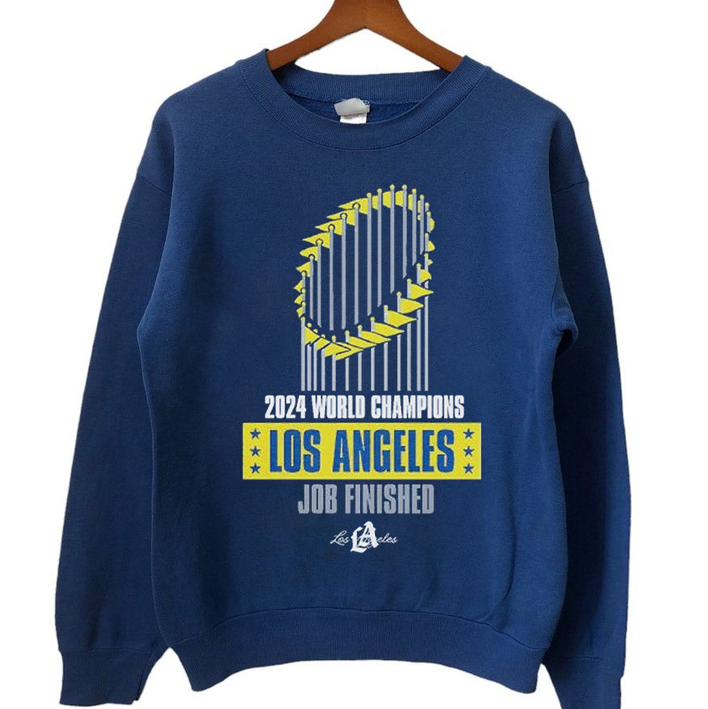 2024 World Champions Los Angeles Dodgers job finished cup shirt, Los Angeles World Series Sweatshirt, LA Dodgers T-shirt, Dodger