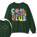 Cool Teachers Club Teacher Two Sided Sweatshirt 2MAT68