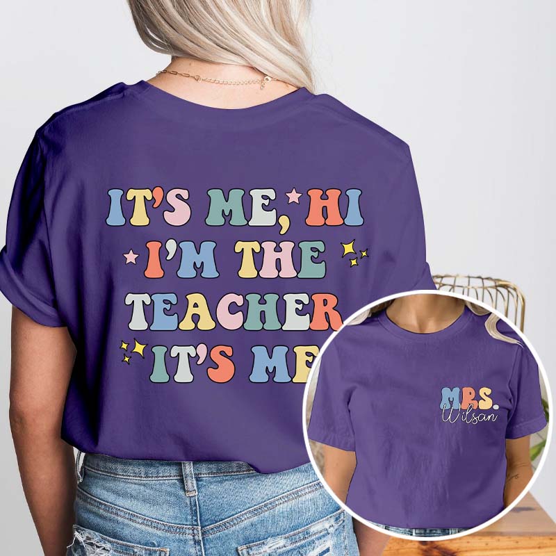 Personalized Name I Am The Teacher Two Sided T-Shirt 2MAT88