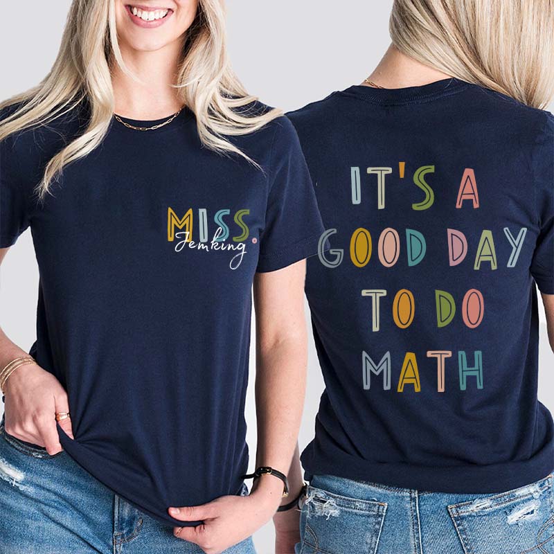 Personalized It's A Good Day To Make Some Art Teacher Two Sided T-Shirt 2MAT68