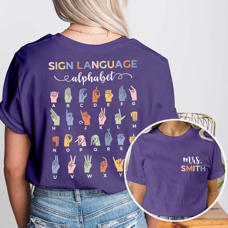 Personalized Sign Language Alphabet Teacher Two Sided T-Shirt 2MAT88