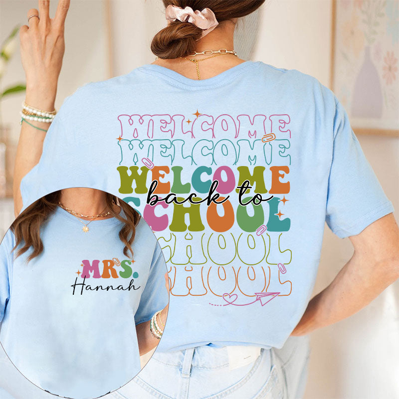 Personalized Kiddo Welcome Back To School Teacher Two Sided T-Shirt 2MAT88