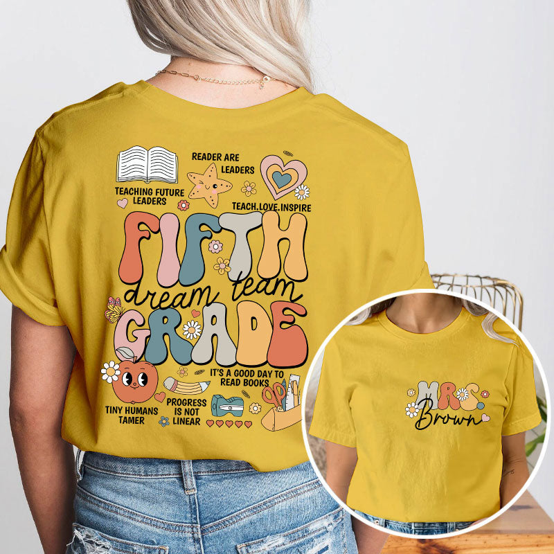 Personalized Teacher's Name And Grade Dream Team Teacher Two Sided T-Shirt 2MAT88