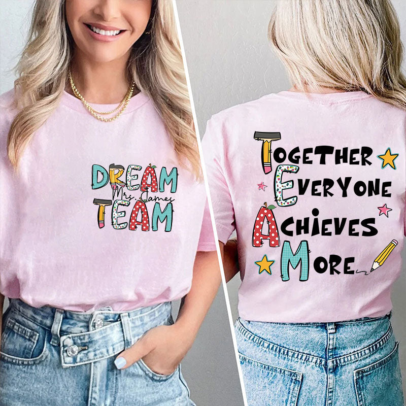 Personalized Teacher's Name Together Everyone Achieves More Teacher Two Sided T-Shirt 2MAT88