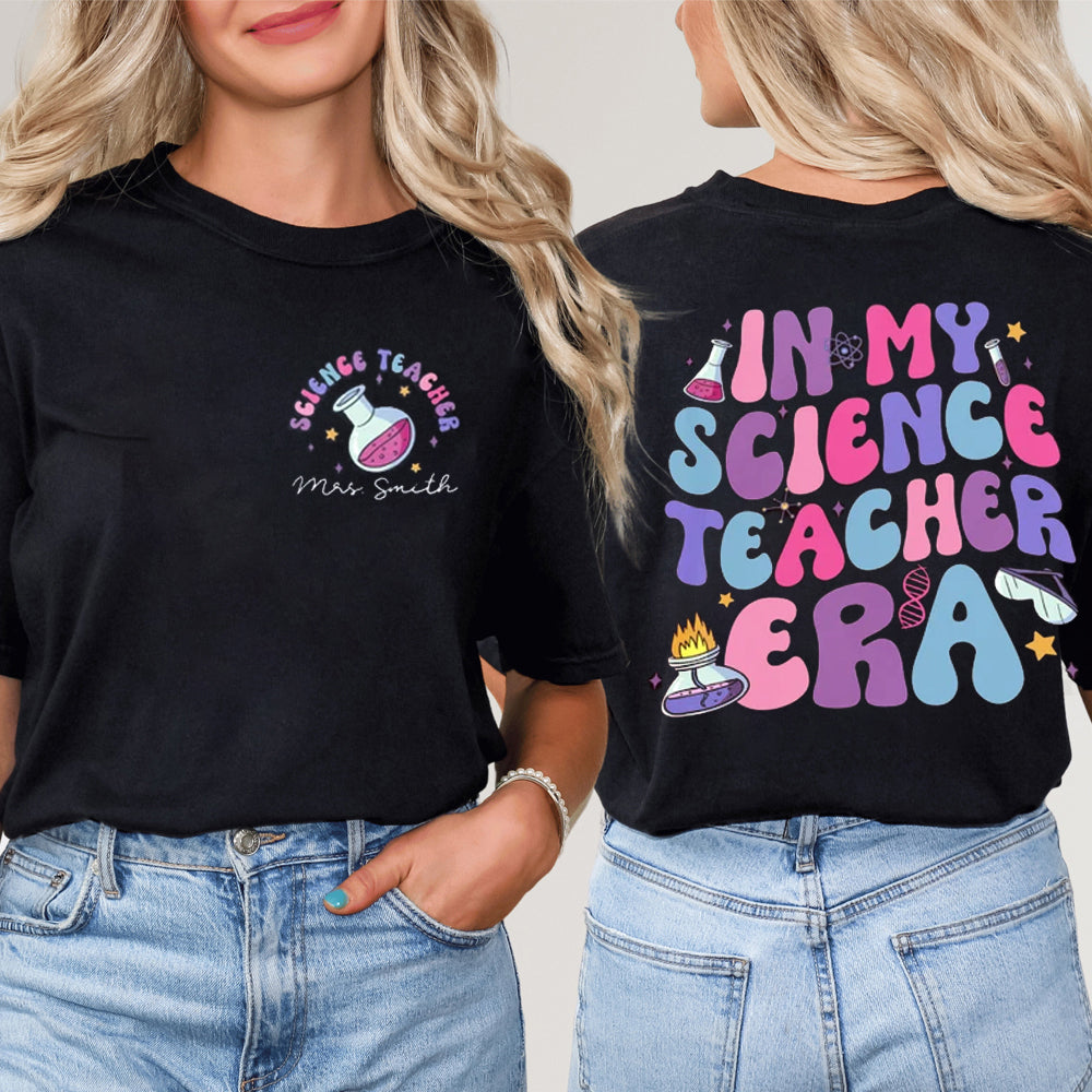 Personalized In My Science Teacher Era Teacher Two Sided T-Shirt inmy