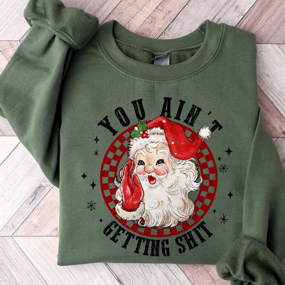 You Aint Getting Shit, Funny Christmas Santa Png, Christmas Png, Christmas Sublimation, Christmas Design, Christmas Design Digital Download S237 091124