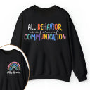 Personalized Name All Behavior Is A Form Of Communication Teacher Two Sided Sweatshirt 2MAT88