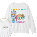 Personalized Name It's A Good Day To Visit The Library Teacher Two Sided Sweatshirt 2MAT88