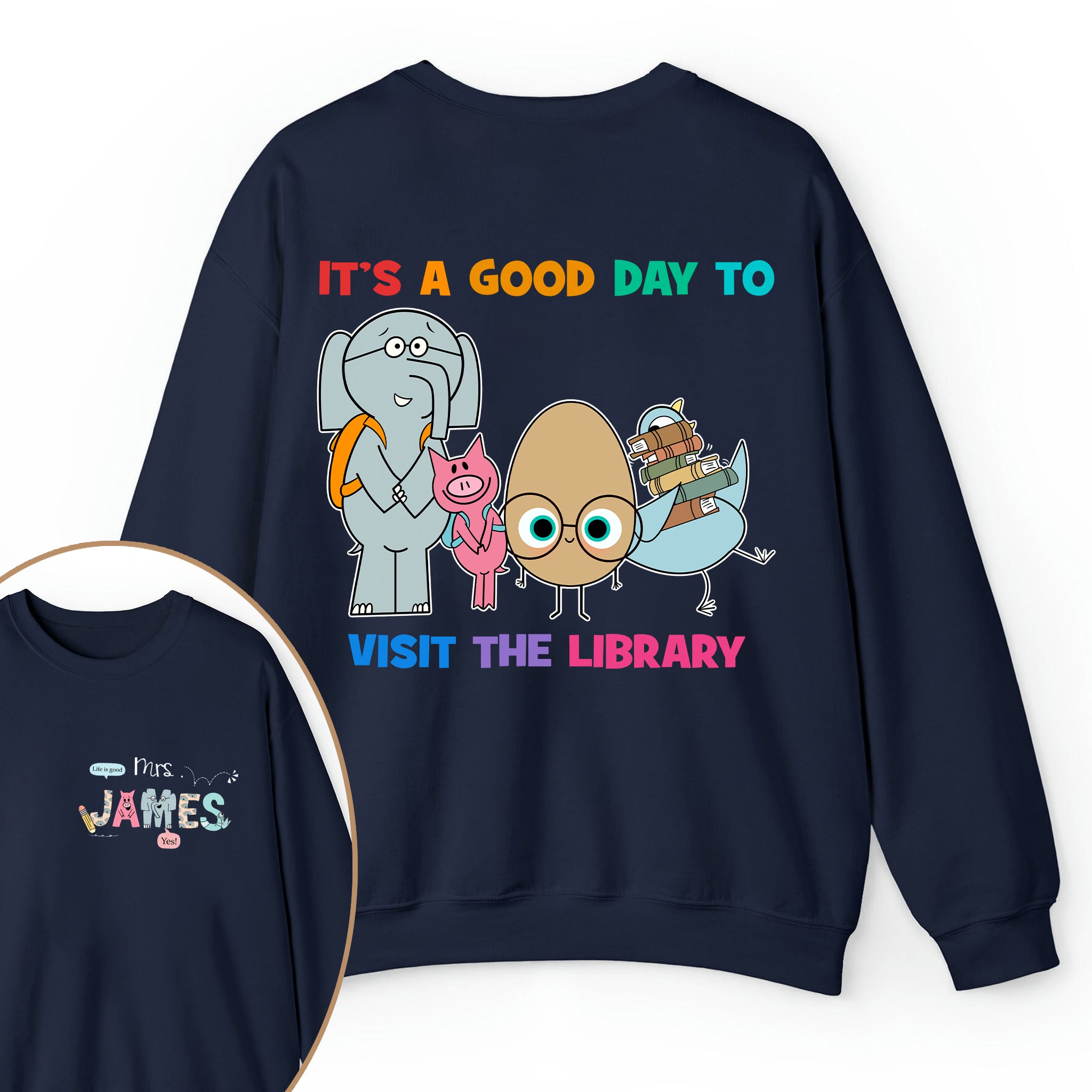 Personalized Name It's A Good Day To Visit The Library Teacher Two Sided Sweatshirt 2MAT88