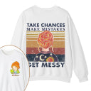 Personalized Name Take Chances Make Mistakes Get Messy Teacher Two Sided Sweatshirt 2MAT88