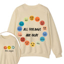 Personalized Name All Feelings Are Okay Teacher Two Sided Sweatshirt 2MAT88