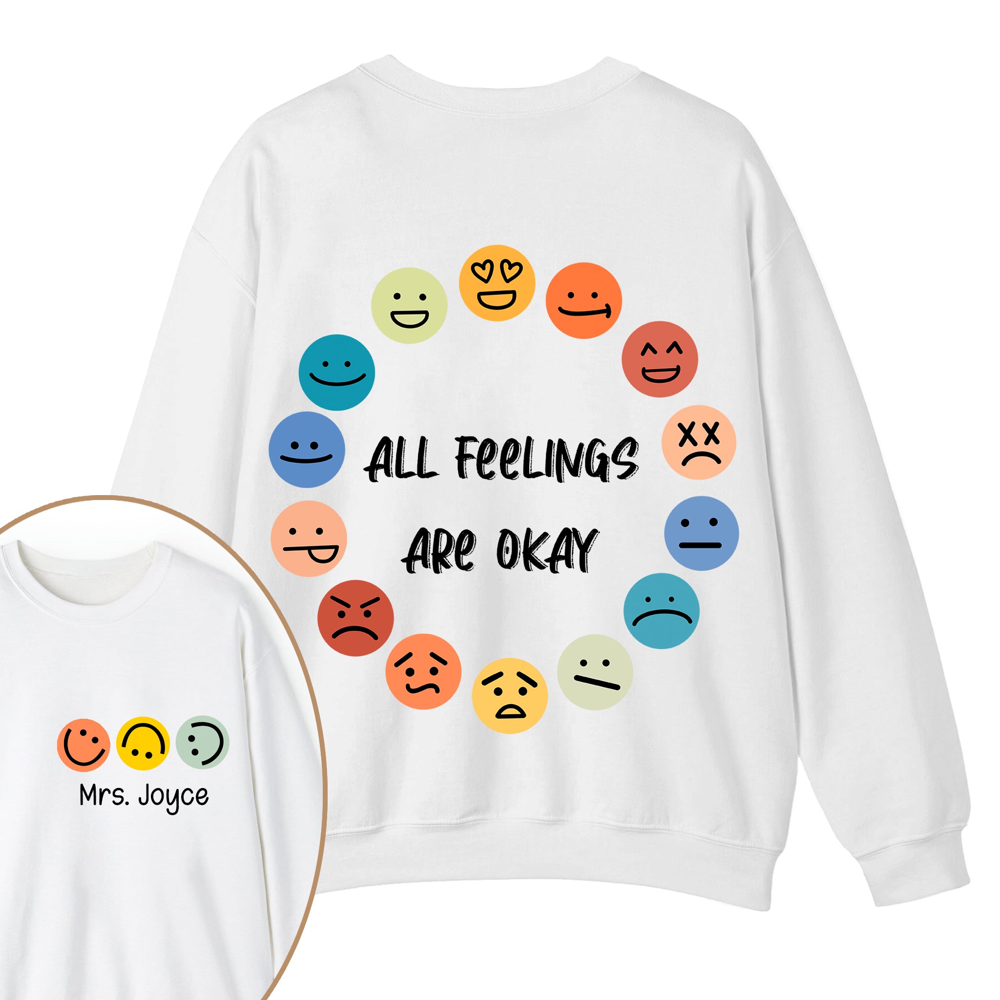 Personalized Name All Feelings Are Okay Teacher Two Sided Sweatshirt 2MAT88