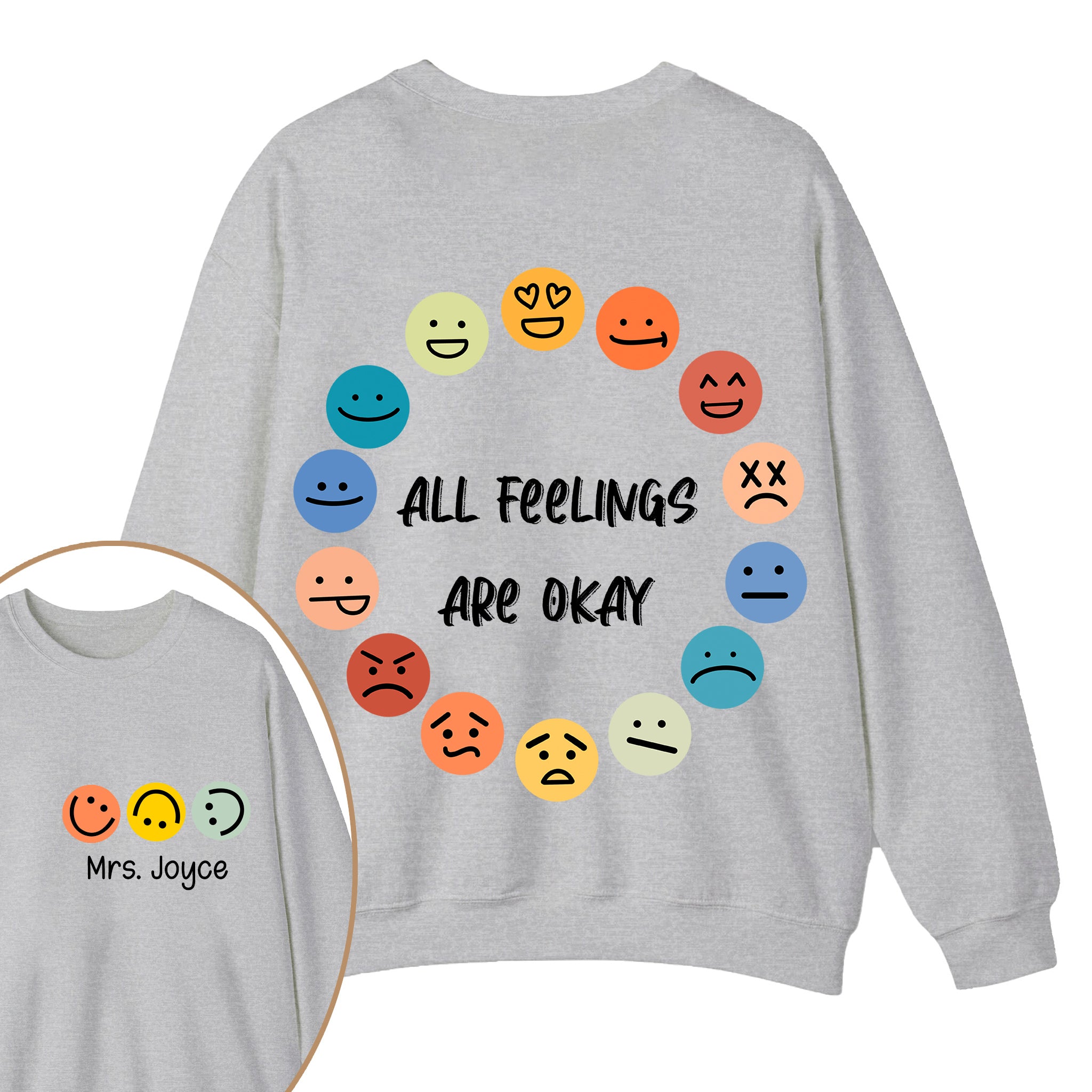 Personalized Name All Feelings Are Okay Teacher Two Sided Sweatshirt 2MAT88