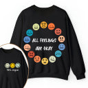 Personalized Name All Feelings Are Okay Teacher Two Sided Sweatshirt 2MAT88