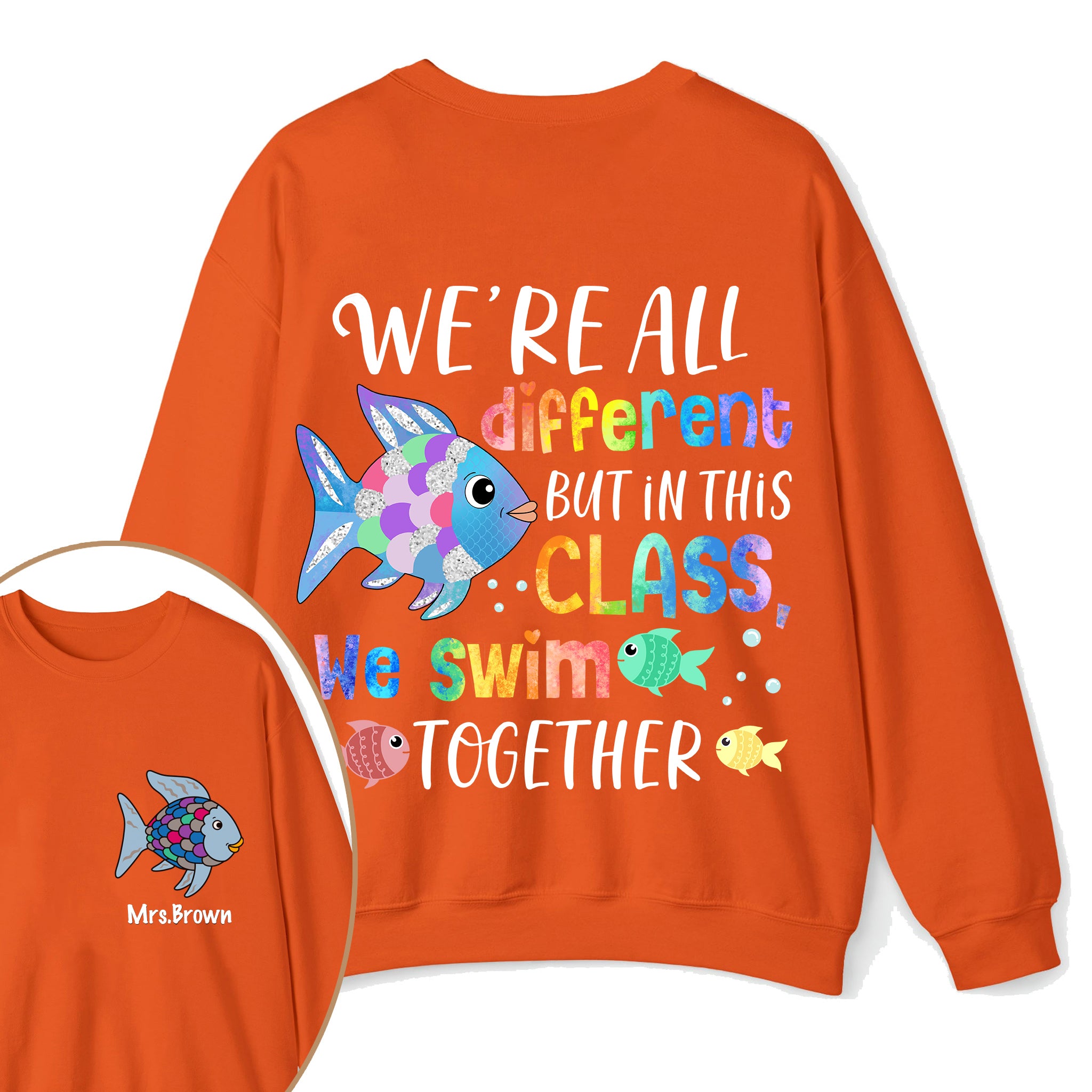 Personalized We're All Different but In This Class We Swim Together Teacher Two Sided Sweatshirt 2MAT88