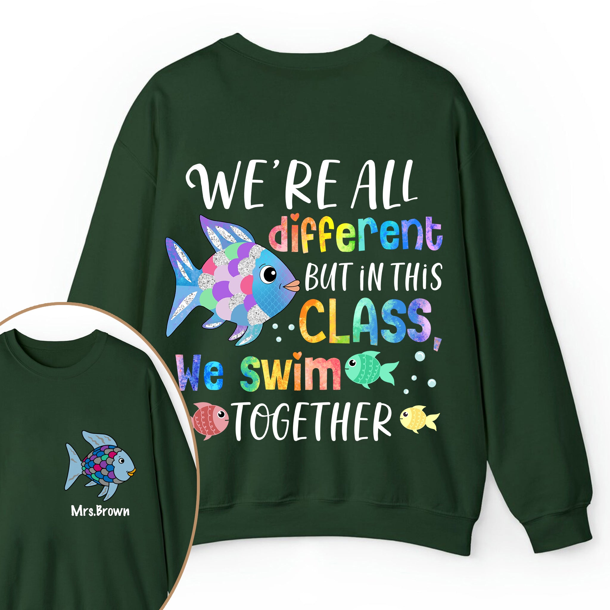 Personalized We're All Different but In This Class We Swim Together Teacher Two Sided Sweatshirt 2MAT88